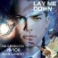 Avicii / Adam Lambert / Nile Rodgers - Lay Me Down
