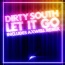 Dirty South / Rudy / Axwell - Let It Go (Axwell Remix)