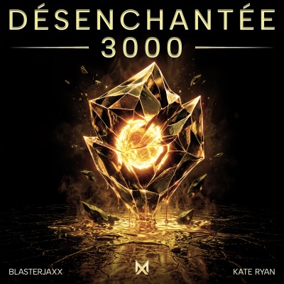 Blasterjaxx - Désenchantée 3000