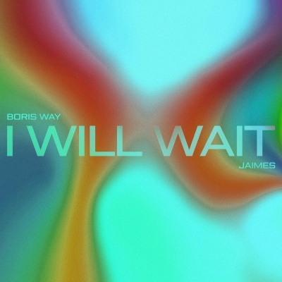 Boris Way - I Will Wait