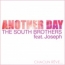 The South Brothers / Joseph - Another Day