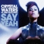 Crystal Waters / Fred Pellichero - Say Yeah