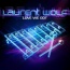 Laurent Wolf / Jonathan Mendelsohn - Love We Got