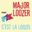 Major Loozer / PZK - C'est La Looze