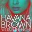 Havana Brown - We Run The Night