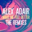 Alex Adair / Don Diablo / CID - Make Me Feel Better