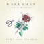 Bakermat / Kiesza - Don't Want You Back