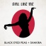 Black Eyed Peas / Shakira - Girl Like Me