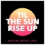 Bob Sinclar / Akon - Til The Sun Rise Up