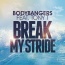 Bodybangers / Tony T. - Break My Stride