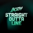 Both - Straight Outta Line