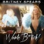 Britney Spears - Work B**ch