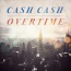 Cash Cash - Overtime