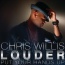 Chris Willis - Louder (Put Your Hands Up)