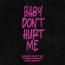 David Guetta - Baby Don't Hurt Me