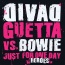 David Guetta / David Bowie - Just For One Day (Heroes)