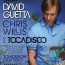 David Guetta / Chris Willis / Tocadisco - Tomorrow Can Wait