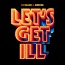 DJ Snake / Mercer - Let's Get Ill