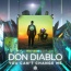 Don Diablo - You Can't Change Me