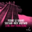 Fedde le Grand / Sultan / Ned Shepard - Long Way from Home