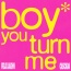 Felix Jaehn - Boy you turn me
