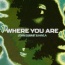 John Summit - Where you are