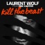 Laurent Wolf / Eric Carter - Kill The Beast