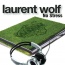 Laurent Wolf - No Stress