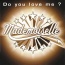 Mademoiselle - Do You Love Me?