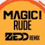 Magic! / Zedd - Rude