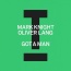 Mark Knight - Got A Man