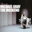 Michael Gray - The Weekend