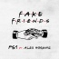 PS1 / Alex Hosking - Fake Friends