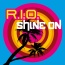 R.I.O. - Shine On