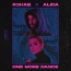 R3HAB / Alida - One More Dance