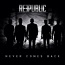 Reepublic - Never Comes Back