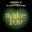 Room 5 / Oliver Cheatham - Make Luv