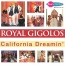 Royal Gigolos - California Dreamin'