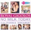 Royal Gigolos - No Milk Today