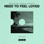 Sander van Doorn / LVNDSCAPE - Need To Feel Loved