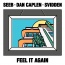 Seeb / Dan Caplen / Svidden - Feel It Again