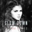 Selena Gomez / The Cataracs - Slow Down