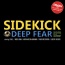 Sidekick - Deep Fear