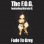 The F.O.G. - Fade to grey