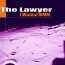 The Lawyer - I Wanna MMM...