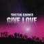 Tristan Garner / Akil / Arias - Give Love (Arias Remix)