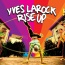 Yves Larock - Rise Up